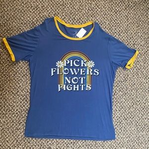 T-shirt- Pick Flowers Not Fights